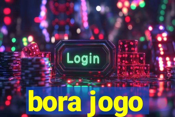 bora jogo